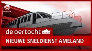 DE OERTOCHT: Nieuwe sneldienst naar Ameland