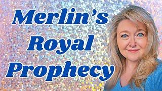 NEW SERIES: ROYAL PROPHECIES - FIRST UP - THE MERLIN PROPHECY. IS WILLIAM THE PROMISED KING?