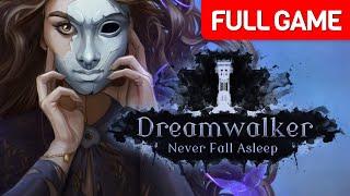 Dreamwalker: Never Fall Asleep | Full Game Walkthrough | No Commentary