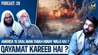 America 15 Saal Main Tabah Honay Wala Hai? Qayamat Kareeb Hai? | Podcast 39 | Main Aur Maulana