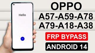 OPPO A57/A59/A78/A79/A18/A38 - GOOGLE ACCOUNT BYPASS ANDROID 14 | OPPO ANDROID 14 FRP BYPASS 2024 |