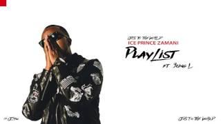 Ice Prince - Play List (ft. Yung L) (Audio) | Jos To The World