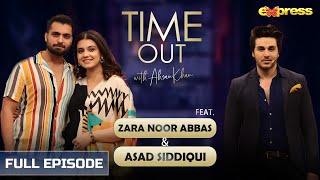 Zara Noor Abbas & Asad Siddiqui | Episode 17 | Time Out Ahsan Khan