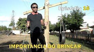 Episódio 16 –Importância do Brincar – Arquitecto Vino – Morrumbene