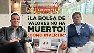 ¿Vale la pena invertir en la Bolsa de Valores? Ft. Luis Pernía de Percapital  | #ELTEDI EP 36