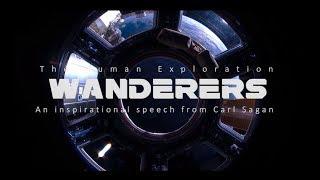 Wanderers | The human exploration - Carl Sagan inspirational speech