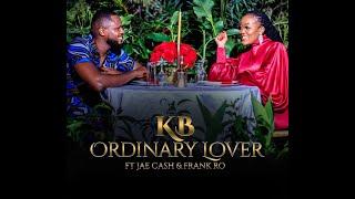 KB FT Jae Cash & Frank Ro Ordinary Lover (Official Video)