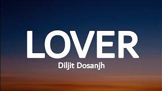 Diljit dosanjh - Lover (lyrics)