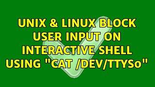 Unix & Linux: Block user input on interactive shell using "cat /dev/ttyS0"