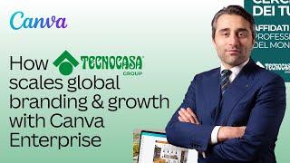 How Tecnocasa Scales Global Branding & Growth with Canva Enterprise