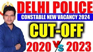 Delhi Police Constable New Vacancy 2024 | Cut Off Analysis 2020 vs 2023 | Delhi Police Cut Off