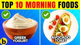 10 Morning Foods You Should Eat Every Day