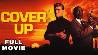 Cover-Up | FULL MOVIE | Dolph Lundgren, Louis Gossett Jr. | Action Thriller