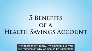 Five Benefits of a Health Savings Account