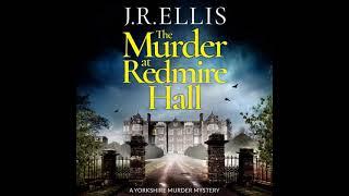 J R Ellis - The Murder Redmire Hall - Murder Mysteries #3 | Audiobook Mystery, Thriller & Suspense