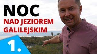 Noc nad Jeziorem Galilejskim #Droning | Pajda Chleba #01