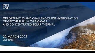 Geosmart - Hybridization of Geothermal with Biomass and Concentrated Solar Thermal - Webinar