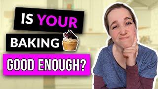 Is YOUR home baking good enough to sell? Here's how to know :)