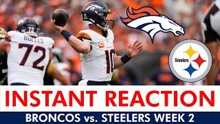 Broncos vs. Steelers INSTANT Reaction: Bo Nix & Sean Payton Blow it + Highlights & Stats