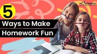 5 Best Ways To Make Homework Fun | Moonpreneur