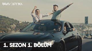 Kıyma | 1.Sezon | 1.Bölüm