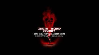 ZENITH - TECHNO SET I ENERGETIC & HYPNOTIC