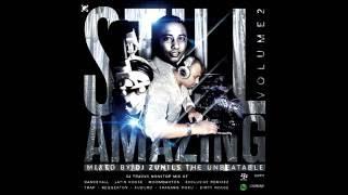 DJ ZUNILS - STILL AMAZING PART 2  - 80 MIN MIXTAPE (DOWNLOAD LINK)