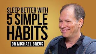 Dr. Michael Breus: The Sleep Doctor on Transforming Sleep and Health with Simple Daily Habits