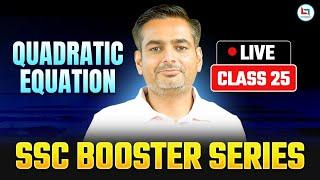 SSC 2025 | SSC Maths | Quadratic Equation | Booster Series | Class-25 | Rakesh Yadav Sir