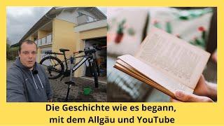 Die Geschichte wie es begann, mit dem Allgäu und YouTube #ebike #radreisen #allgäu