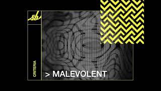 Criteria - Malevolent