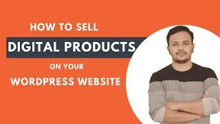 How to Sell Digital Products on WordPress || Wordpress Tutorials