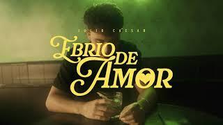 Julio Caesar - Ebrio De Amor (Lyric Video)