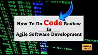 how to do code review I agile code review best practices I  scrum master interview questions