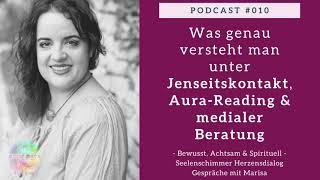 Was bedeutet eigentlich Jenseitskontakt, Aura Reading & mediale Beratung?