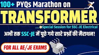 SSC JE Electrical Transformer 100+ Questions Marathon for All AE JE Exams  2022 | Previous Year MCQs