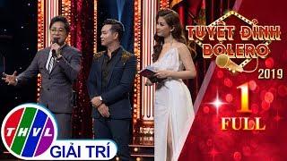 THVL | Tuyệt đỉnh Bolero 2019 - Tập 1