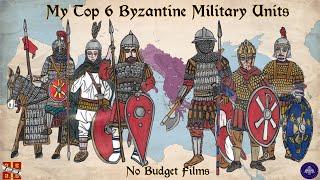 My Top 6 Byzantine Military Units