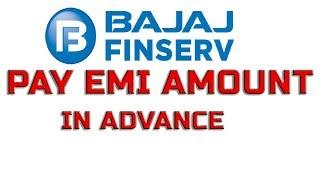 Pay Bajaj EMI in advance any time