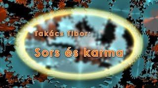 Takács Tibor: Sors és karma