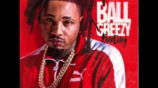 3. Ball Greezy - Nice & Slow Feat.  Lil Dred (BaeDay Mixtape)