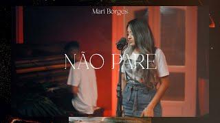 Não Pare Midian lima - Mari Borges (Cover)