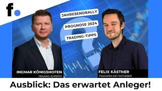 Jahresendrally, Börsenausblick 2024 und Trading-Tipps | Interview mit Finanzprofi Ingmar Königshofen