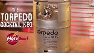 Serve Cocktails on Tap | Torpedo Cocktail Keg | MoreBeer!