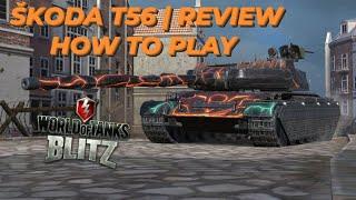 Skoda T56 | Review • Guide • How to play | WOTBLITZ | WOTB | World of tanks blitz