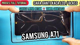REPAIR GLASS SAMSUNG A71 LAYAR RETAK TANPA GANTI LCD ‼