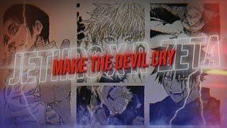 JETHRO X @R-Zeta | MAKE THE DEVIL CRY | Official AMV [Epilepsy Warning]