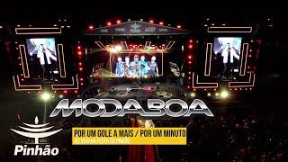 Por Um Gole a Mais / Por Um Minuto - Moda Boa (Ao Vivo na Festa do Pinhão)