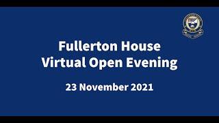 Fullerton House Virtual Open Evening 23.11.21