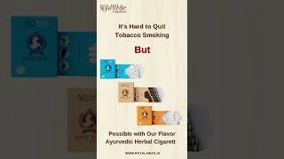 Quit Tobacco Smoking with the help of Royal Swag Ayurvedic Herbal smoke therapy ! Ayurveda